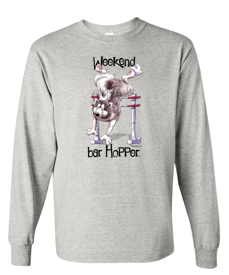 Alaskan Malamute - Weekend Barhopper - Long Sleeve T-Shirt